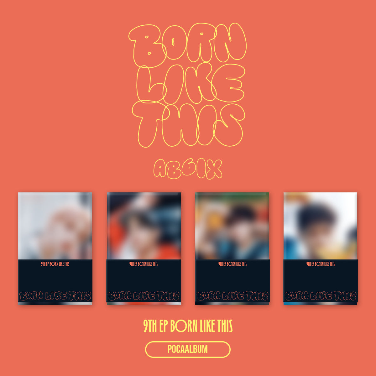 AB6IX - BORN LIKE THIS (POCA ALBUM) (Random) [PRE-ORDER]