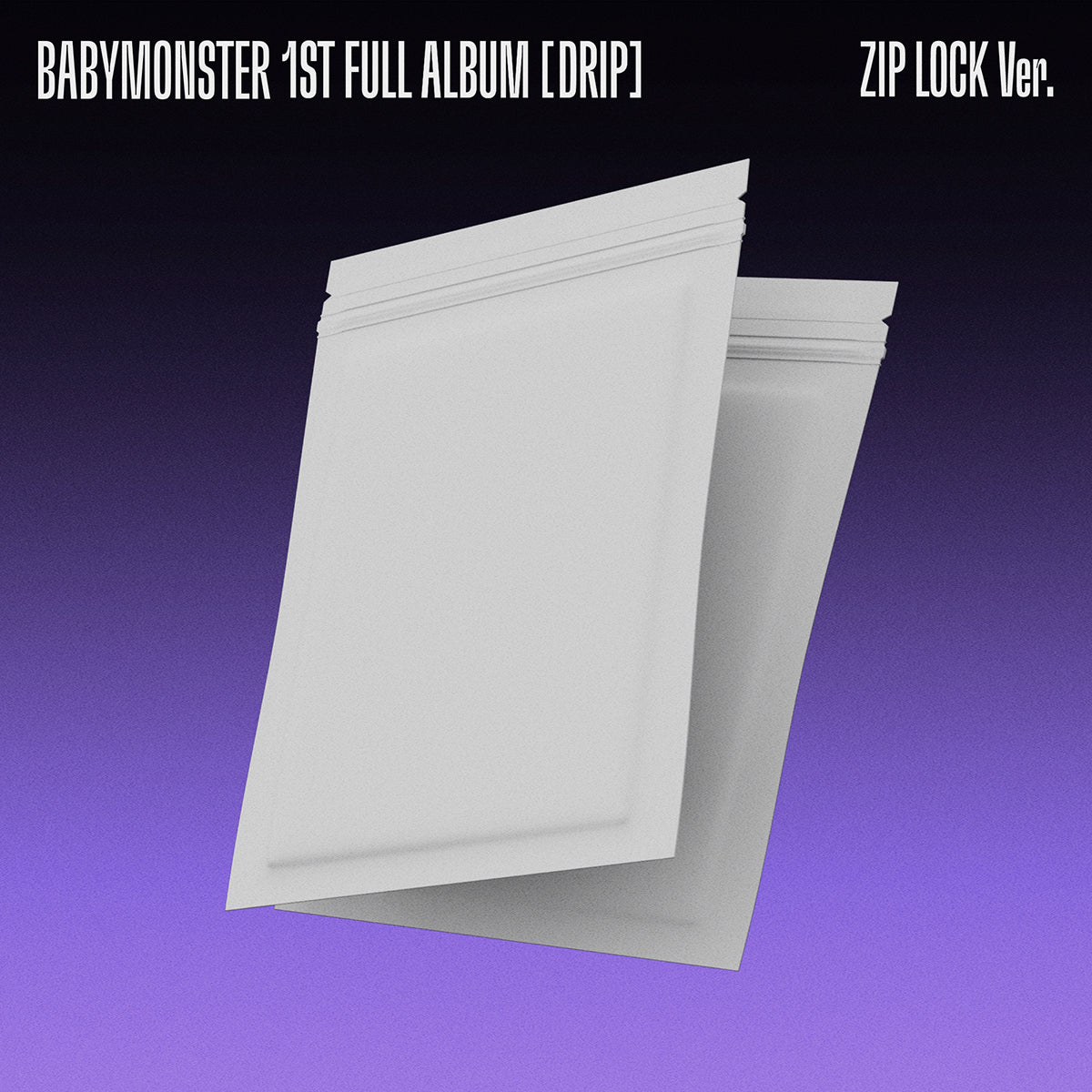 BABYMONSTER - DRIP (ZIP LOCK Ver.) [PRE-ORDER]