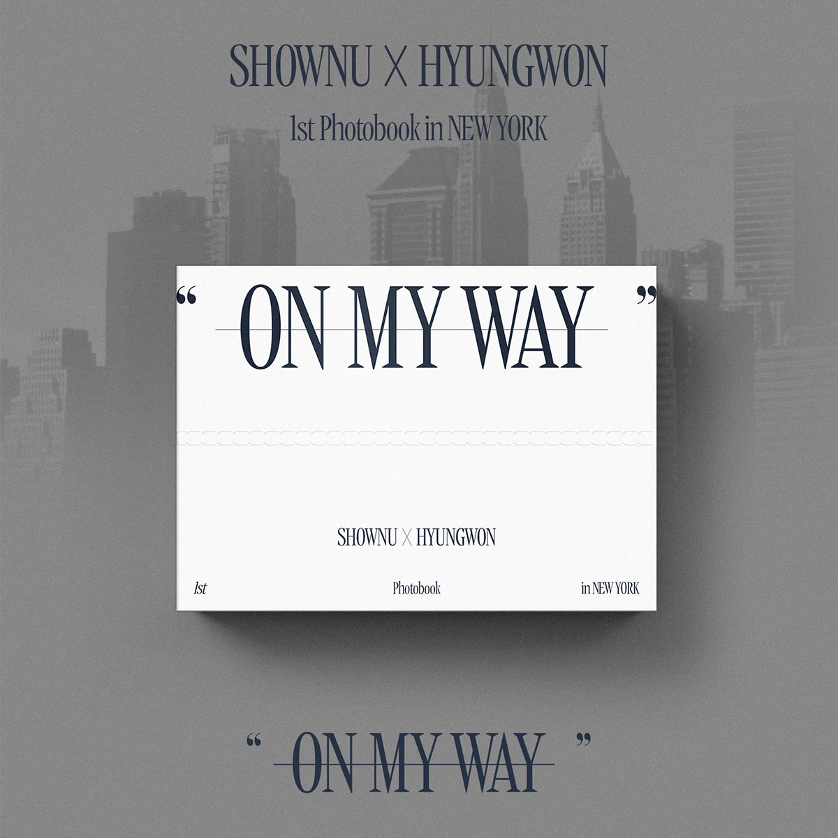 SHOWNU X HYUNGWON (MONSTA X) - 1st Photobook in NEWYORK "ON MY WAY" [PRE-ORDER]