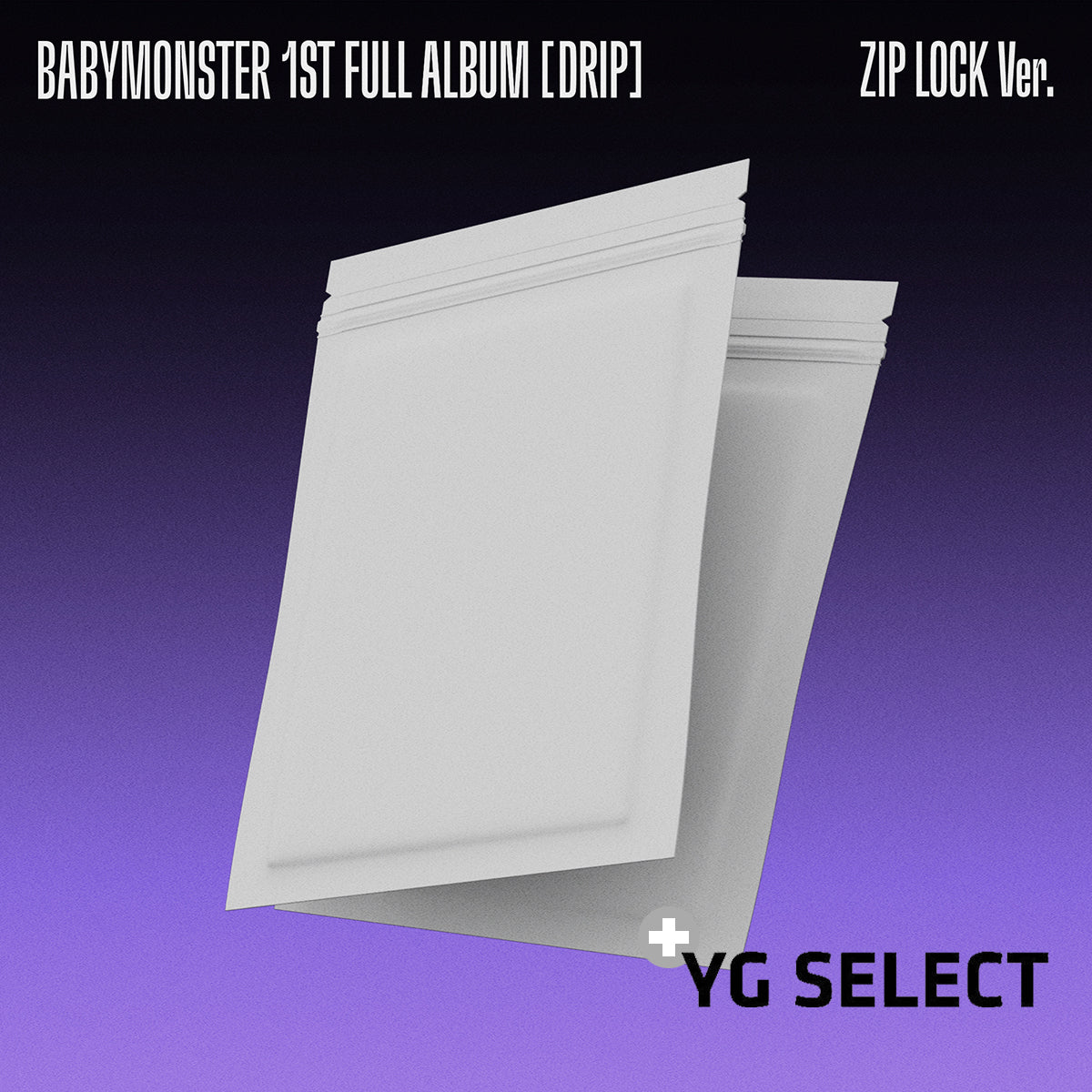 BABYMONSTER - DRIP (ZIP LOCK Ver.) + YG SELECT P.O.B [PRE-ORDER]