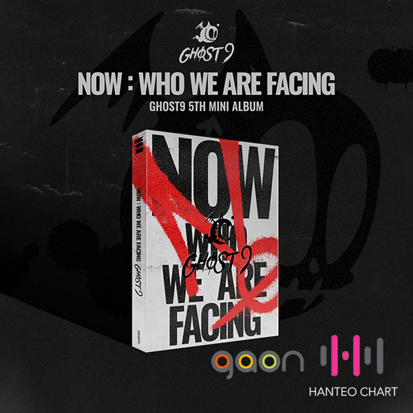 GHOST9 - NOW : Who we are facing - KSHOPINA