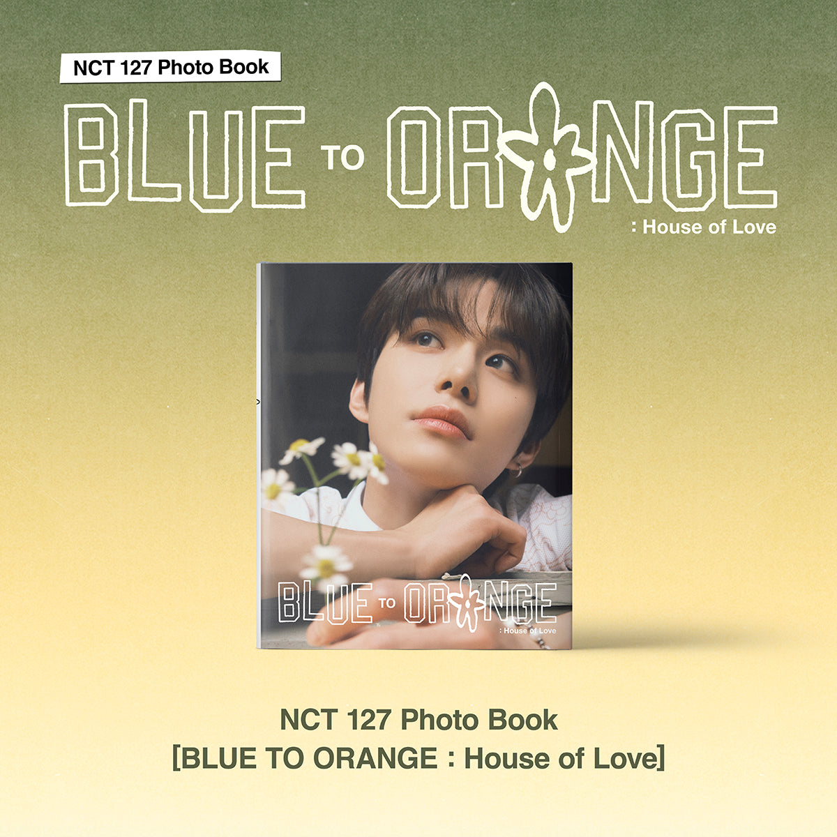 NCT 127 - PHOTOBOOK [BLUE TO ORANGE : House of Love]
